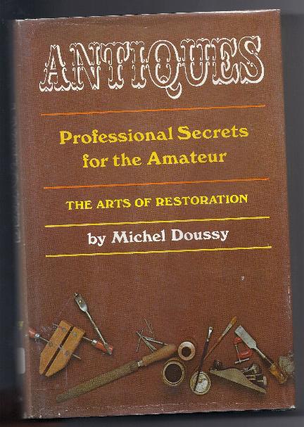 ANTIQUES - PROFESSIONAL SECRETS by Michael Doussy