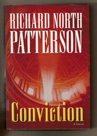CONVICTION by Richard North Patterson