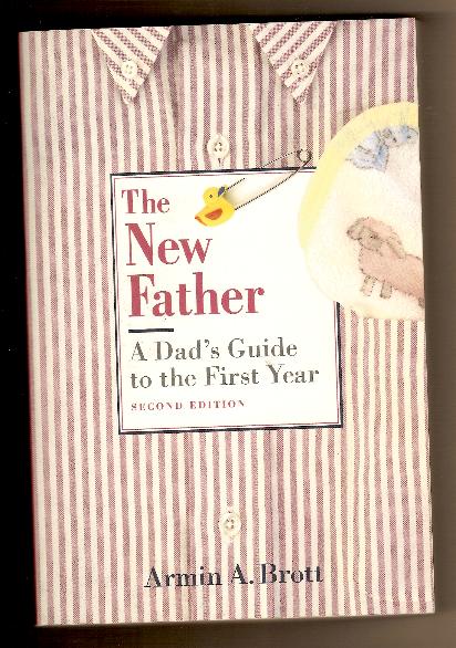 THE NEW FATHER by Armin Brott