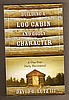 BUILDING A LOG CABIN by David Lutz