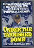 UNDER THE TARNISHED DOME BY Don Yaeger & Douglas Looney