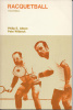 Racquetball by Philip E. Allsen and Pete Witbeck (1981, Paperback)
