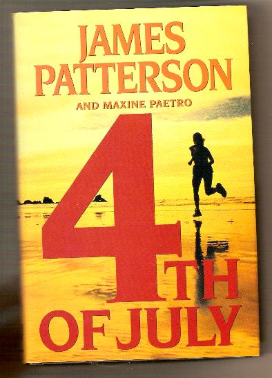 4TH OF JULY  by James Patterson