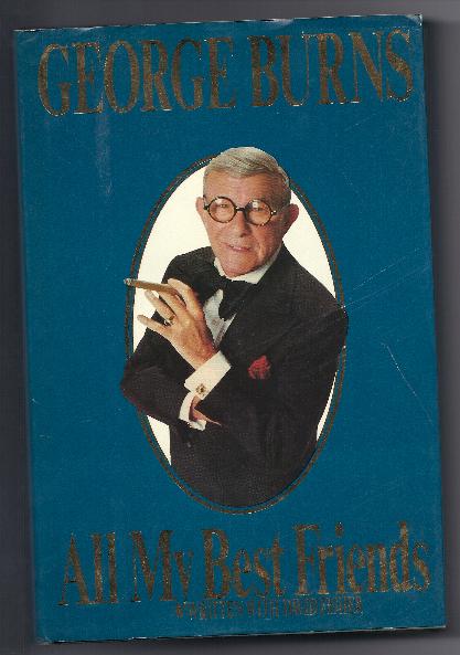 ALL MY BEST FRIENDS by George Burns