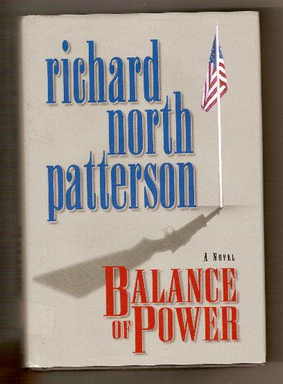 BALANCE OF POWER by Richard North Patterson