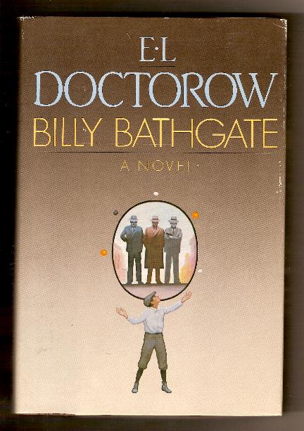 BILLY BATHGATE by E.L. Doctorow