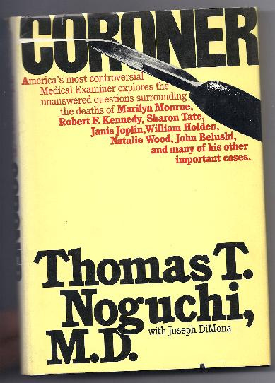 CORONER by Thomas T. Noguchi, MD