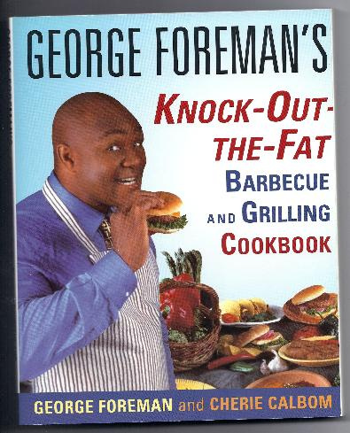 Cookbook - KNOCK-OUT THE FAT by George Foreman