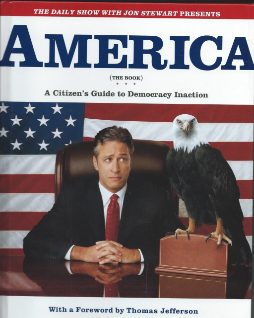 AMERICA: A CITIZEN'S GUIDE TO DEMOCRACY INACTION by Jon Stewart