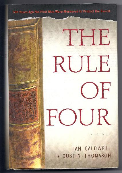 THE RULE OF FOUR by Ian Caldwell & Dustin Thomason