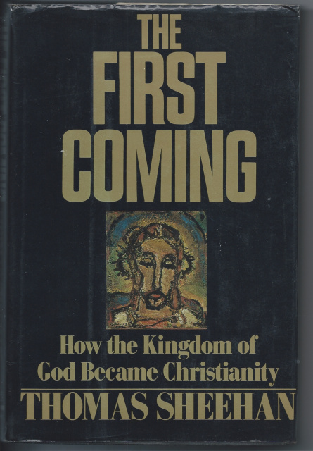 The First Coming How the Kingdom of God Became Christianity
