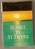 SUNSET IN ST. TROPEZ a best seller by Danielle Steel.