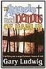 THE ANGELS AND DEMONS OF HAMLIN by Gary Ludwig. HARDCOVER. NEW BOOK.