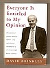 EVERYONE IS ENTITLED TO MY OPINION by David Brinkley