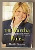 THE MARTHA RULES by Martha Stewart