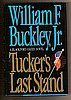 TUCKER'S LAST STAND by William F. Buckley