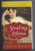 STEALING ATHENA by Karen Essex